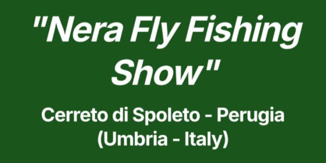 Nera Fly Fishing Show
